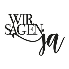 Mundart Stempel Stanzform "wir sagen ja"