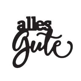 Mundart Stempel Stanzform "alles Gute"