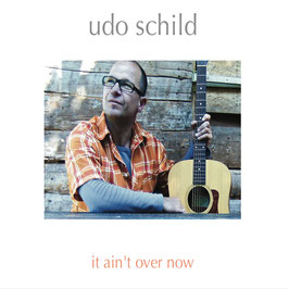 UDO SCHILD it ain't over now CD /  Smooth Jazz / R'n'B / Guitar Music