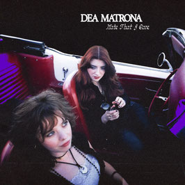 DEA MATRONA Hate That I Care CD