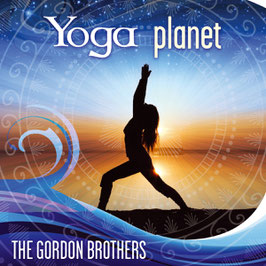 THE GORDON BROTHERS Yoga Planet CD / Healing Music / Chillout & Relaxation