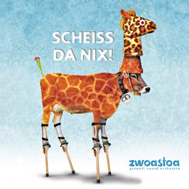 ZWOASTOA Scheiss da nix! CD