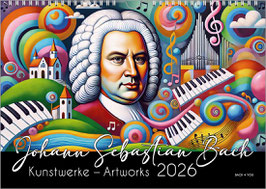 Bach-Kalender „Johann Sebastian Bach: Kunstwerke – Artworks“ 2026, DIN A2