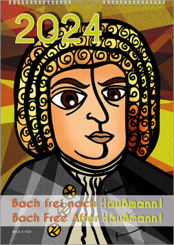 Bach-Kalender „Bach frei nach Haußmann!“ 2024, DIN A2