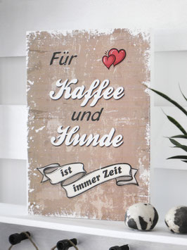 Shabby Chic Schild - "Kaffee &Hunde"