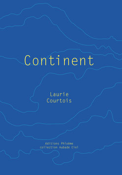Continent, Laurie Courtois et Agathe Marin coll.Aubade Ciel (Europe)