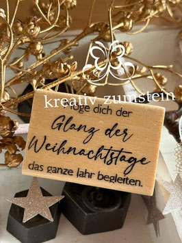 Holzstempel: Möge dich der Glanz der Weihnachtstage...