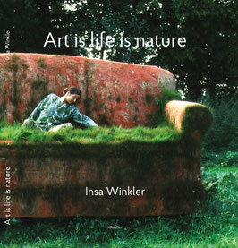 Art is life is nature - KÜNSTLERBUCH Insa Winkler