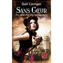 Le protectorat de l'ombrelle - Sans coeur (T4) - Gail GARRIGER