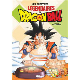 Les recettes légendaires de Dragonball - T. VILLANOVA