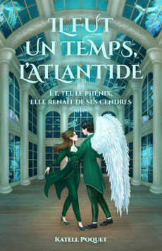 Il fut un temps l'Atlantide - Et, tel le phénix, elle renaît de ses cendres (T02) - K. POQUET