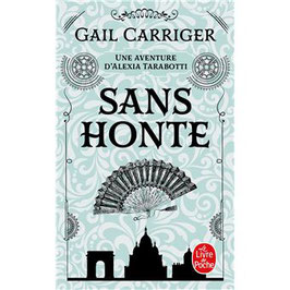 Le protectorat de l'ombrelle - Sans honte (T3) - Gail CARRIGER (réédition)