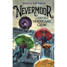 Nevermoor - Les Défis de Morrigane Crow (T1) - J. TOWNSEND