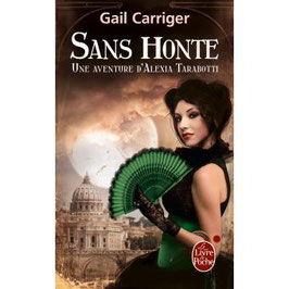 Le protectorat de l'ombrelle - Sans honte (T3) - Gail CARRIGER