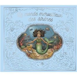 Le Monde merveilleux des sirènes - E. HAWKINS, C. MONCOQ, J. ROUX