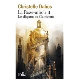 La Passe-miroir - Les Disparus du Clairdelune (T2) - Christelle DABOS