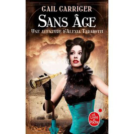 Le protectorat de l'ombrelle - Sans âge (T5) - Gail CARRIGER