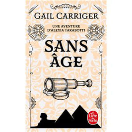 Le protectorat de l'ombrelle - Sans âge (T5) - Gail CARRIGER (réédition)