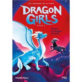 Dragon Girls - Diane, le dragon de lune (cycle III Tome 2) - M. MARA