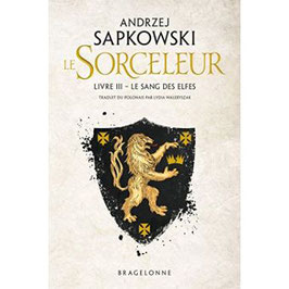 Le Sorceleur : Le Sang des Elfes (T3) - A. SAPKOWSKI