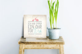 Ich hab immer ein Ohr für Dich.
