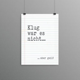 Klug war es nicht...