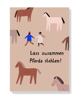 Postkarte // PFERDE STEHLEN