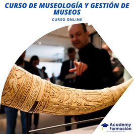 OFERTA! CURSO ONLINE DE MUSEOLOGÍA Y GESTIÓN DE MUSEOS + TITULACIÓN CERTIFICADA
