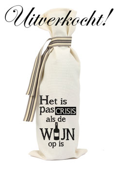 Wijnzak "Het is pas crisis als de wijn op is" ***uitverkocht***