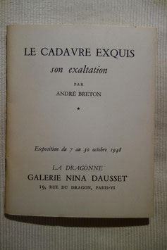 André Breton, Le cadavre exquis, son exaltation, 1948, La Dragonne, Galerie Nina Dausset, édition originale