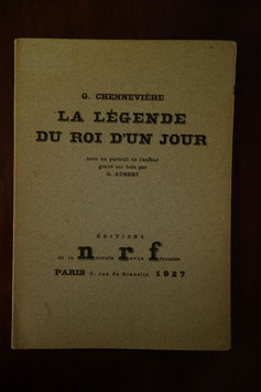 Georges Chennevière, La légende du roi d'un jour, NRF, 1927