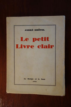 André Dhôtel, Le petit Livre clair, Le Rouge et le Noir, 1928, édition originale