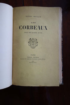 Henry Becque, Les Corbeaux, Tresse, 1882, édition originale