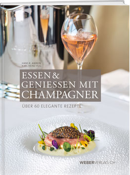 Hans R. Amrein: Essen & Geniessen mit Champagner
