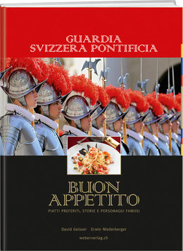 David Geisser & Erwin Niederberger: Guardia Svizzera Pontificia – Buon Appetito