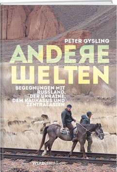 Peter Gysling: Andere Welten