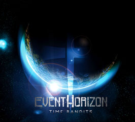 End of Horizons (ehemals Event Horizon) Album -Time Bandits-