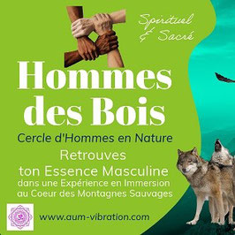 Réservation Stage : "Cercle Hommes des Bois" du 21 au 27 Juillet 2025 & 11 au 17 Août 2025