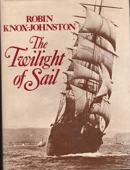 The Twilight of Sail by Robin Knox-Johnston