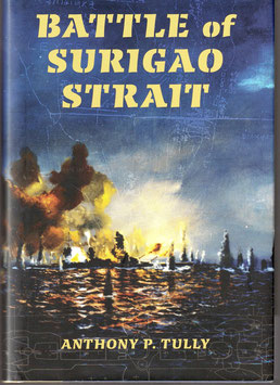 The Battle of Surigao Strait by Anthony P Tully