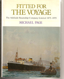 Fitted for the Voyage by Michael Page . The Adelaide Steamship co. 1875 - 1975