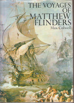 The Voyages of Matthew Flinders by Max Colwell
