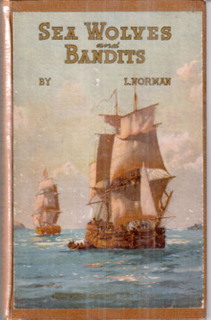 Sea Wolves and Bandits by L Norman