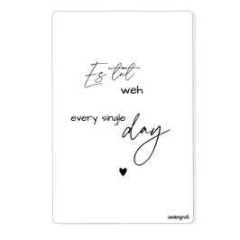 Seelengruß "Every single day"