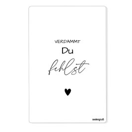 Seelengruß "Verdammt du fehlst"