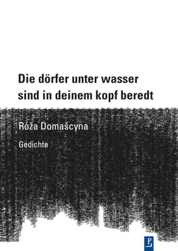 Róža Domašcyna: Die dörfer unter wasser
