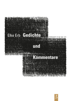 Elke Erb: Gedichte und Kommentare