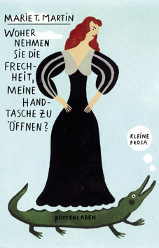 Marie T. Martin: Woher nehmen Sie die Frechheit