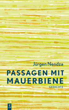 Jürgen Nendza: Passagen mit Mauerbiene