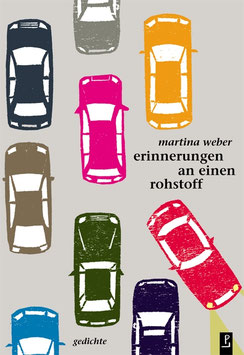 Martina Weber: erinnerungen an einen rohstoff